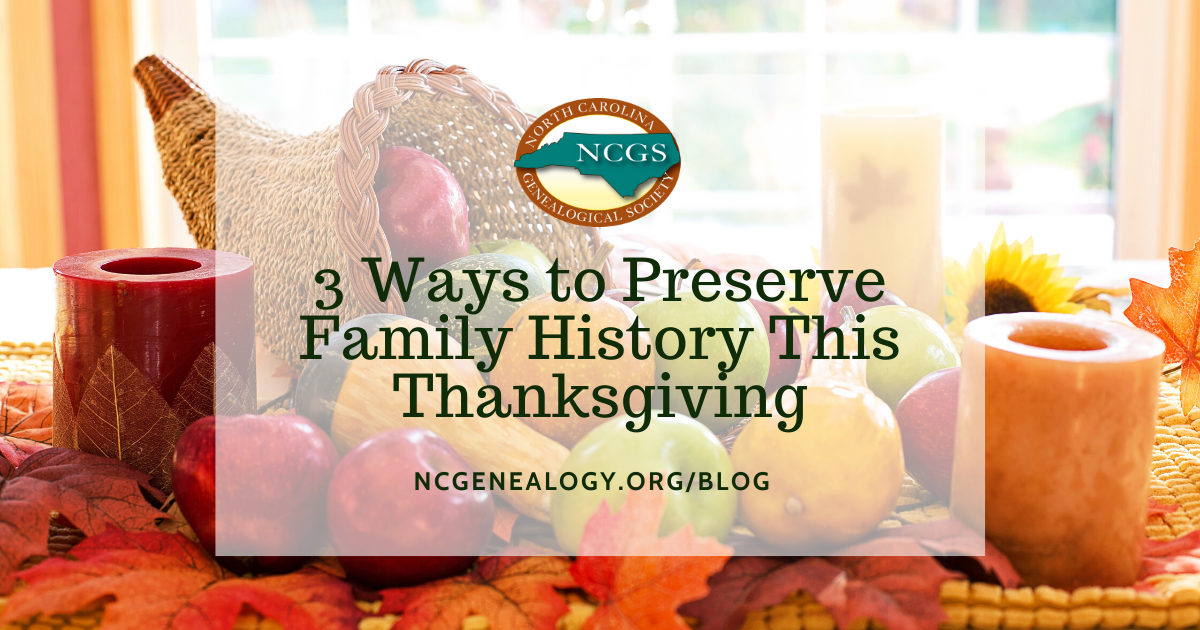 3 Ways to Preserve Your Family History this Thanksgiving - North